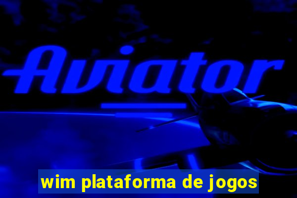 wim plataforma de jogos