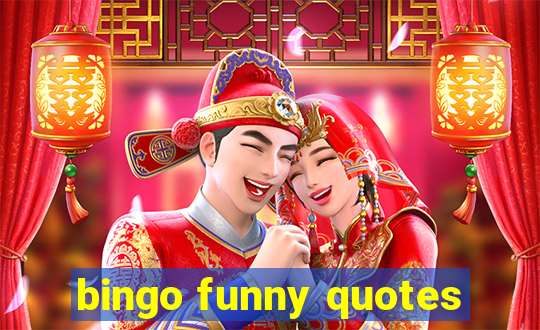 bingo funny quotes