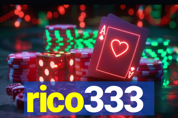 rico333