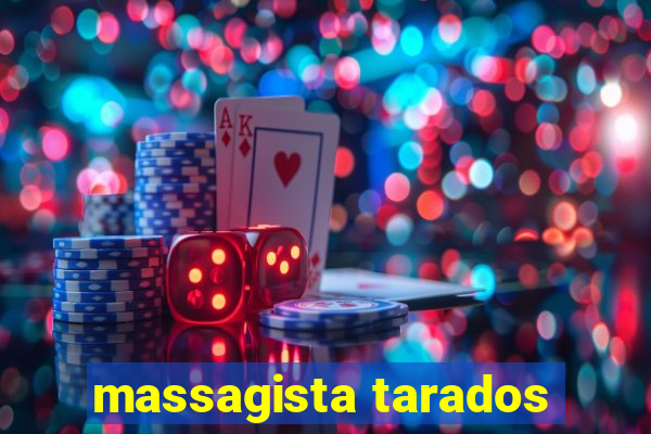 massagista tarados