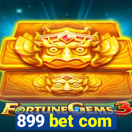 899 bet com