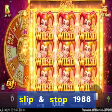 slip & stop 1988 bingo tarte!!!