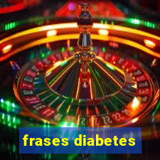 frases diabetes