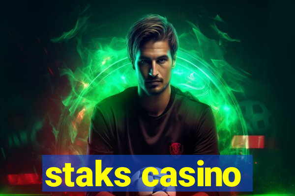 staks casino