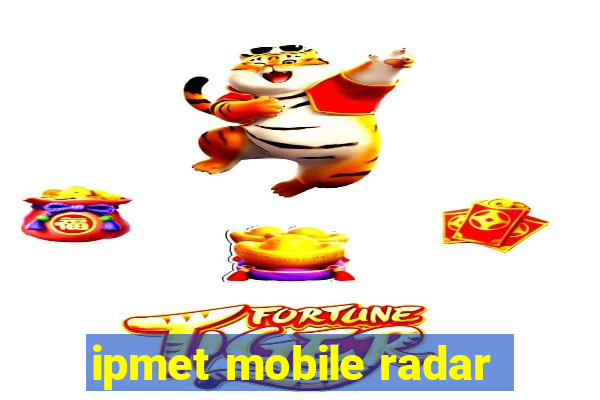 ipmet mobile radar