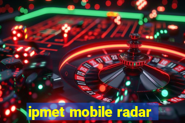 ipmet mobile radar