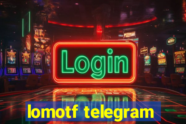 lomotf telegram