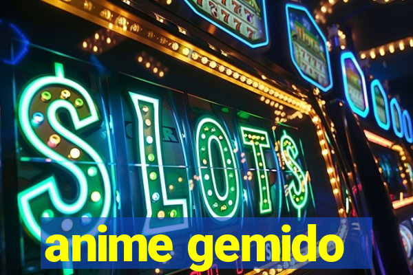 anime gemido