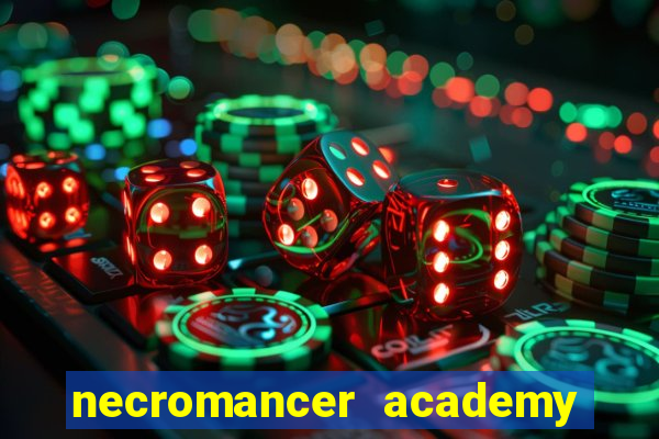 necromancer academy and the genius summoner ler