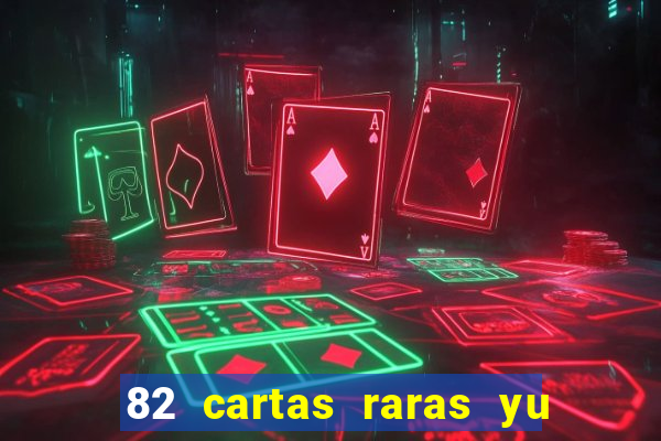 82 cartas raras yu gi oh forbidden memories