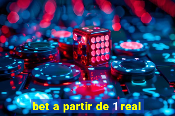 bet a partir de 1 real