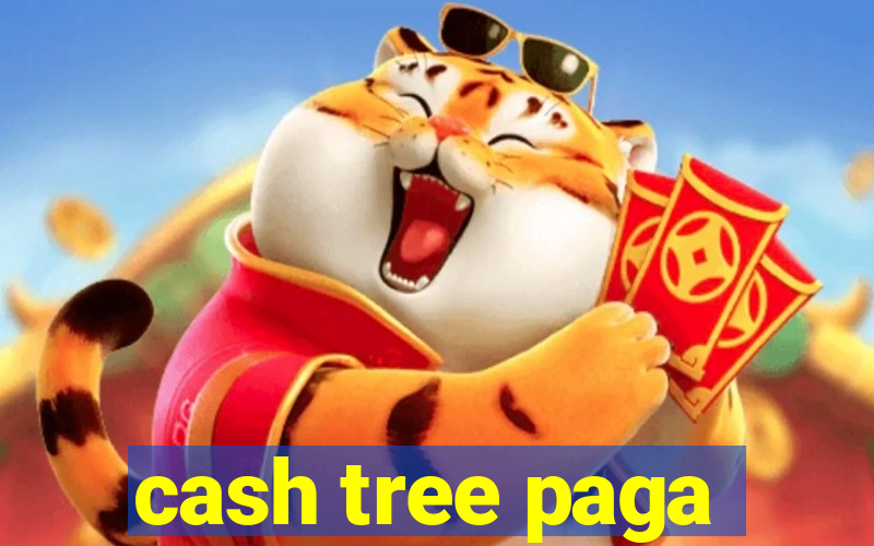 cash tree paga