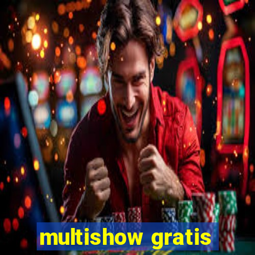 multishow gratis