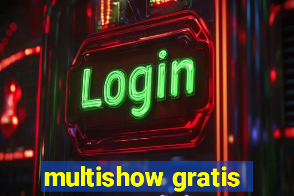 multishow gratis