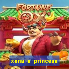 xena a princesa guerreira online