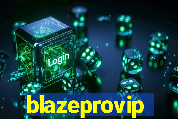 blazeprovip