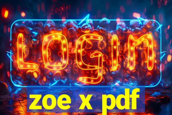 zoe x pdf