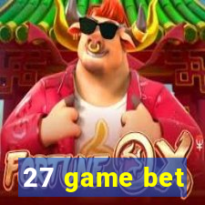 27 game bet