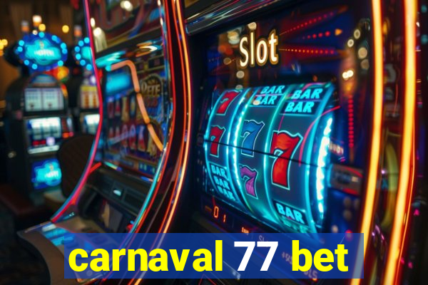 carnaval 77 bet