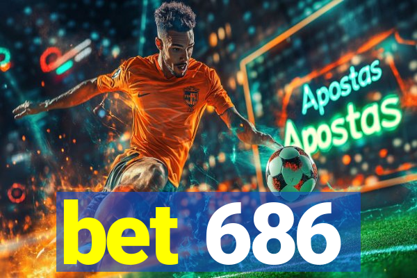 bet 686