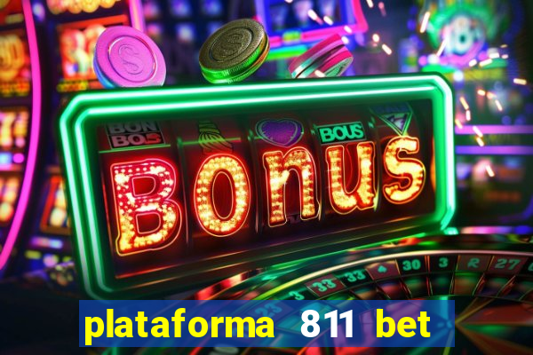 plataforma 811 bet é confiável