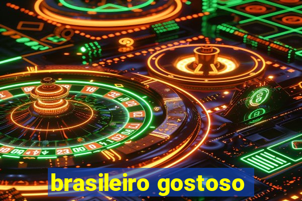 brasileiro gostoso