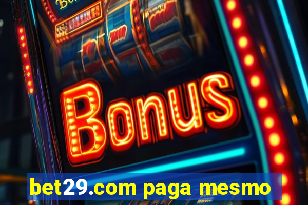 bet29.com paga mesmo