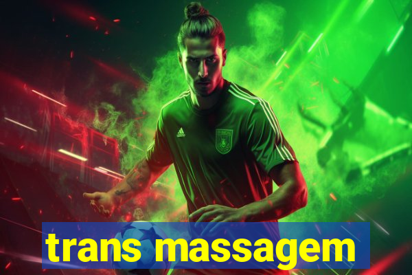 trans massagem