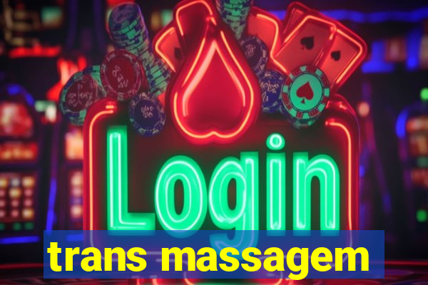 trans massagem