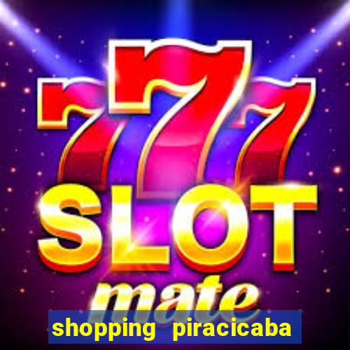 shopping piracicaba - brmalls