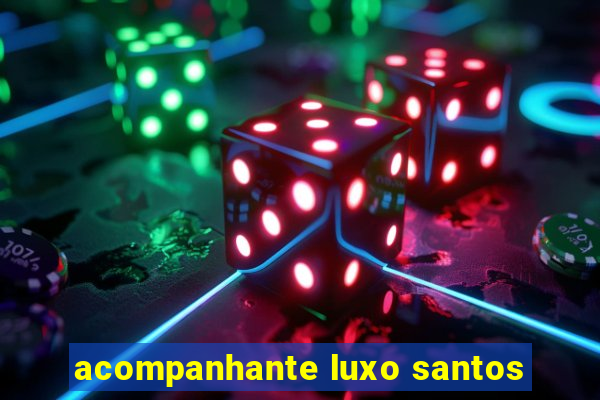 acompanhante luxo santos