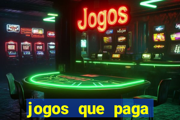 jogos que paga dinheiro de verdade sem depositar