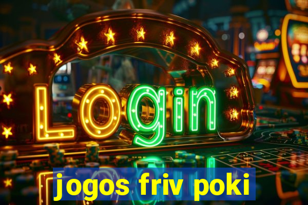 jogos friv poki