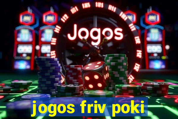 jogos friv poki