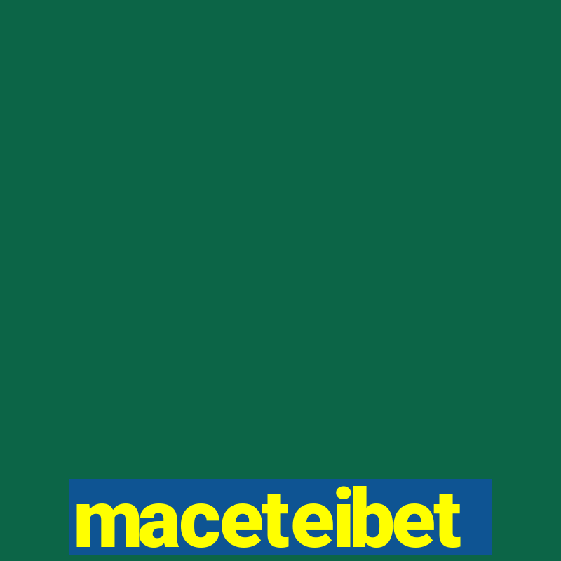 maceteibet