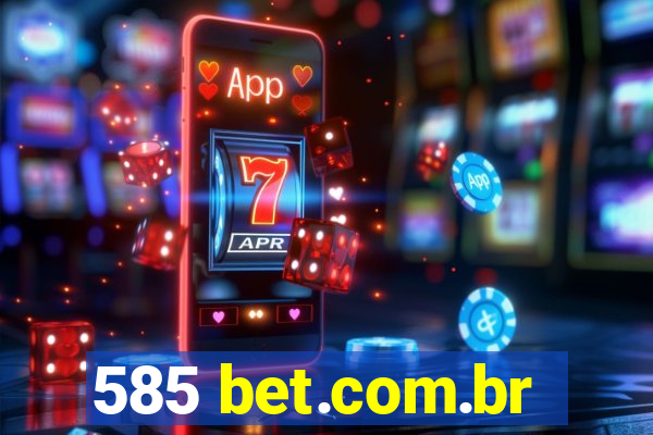 585 bet.com.br