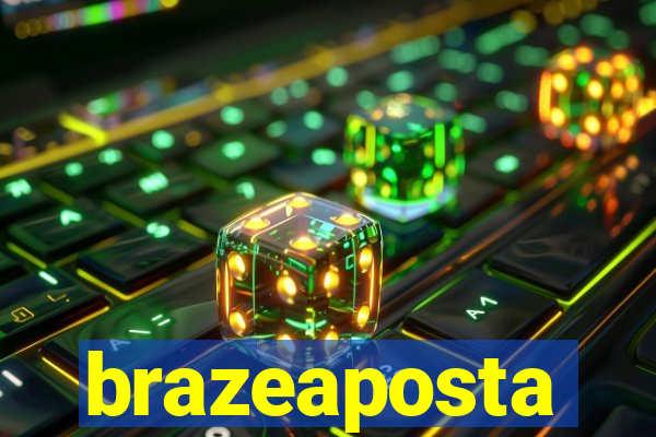 brazeaposta