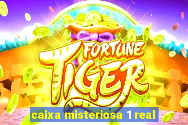 caixa misteriosa 1 real