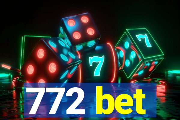 772 bet