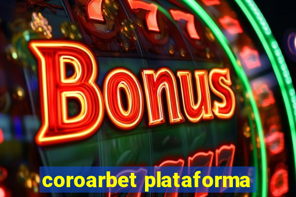 coroarbet plataforma