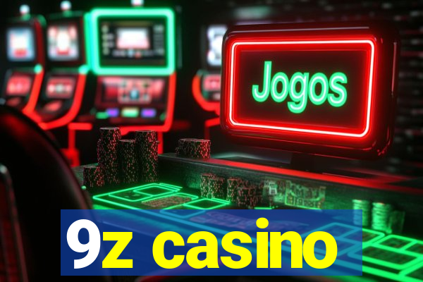 9z casino