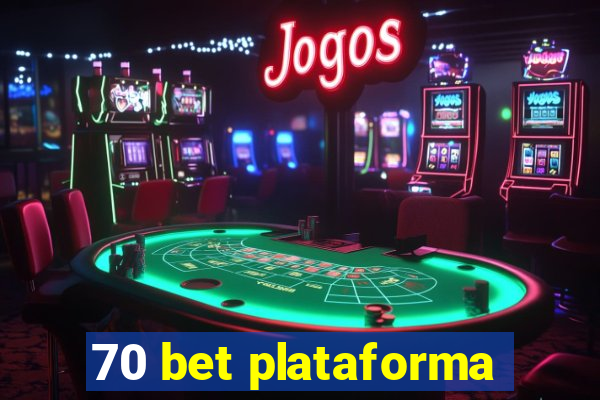 70 bet plataforma