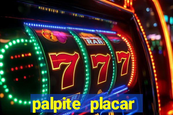 palpite placar exato de hoje