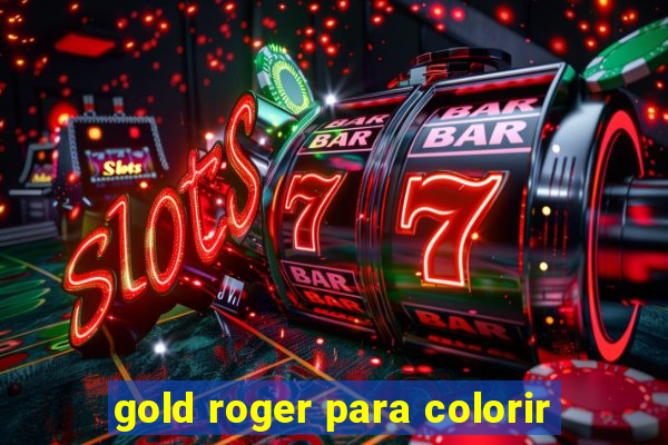 gold roger para colorir