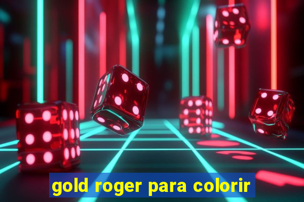 gold roger para colorir