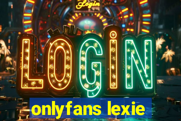 onlyfans lexie