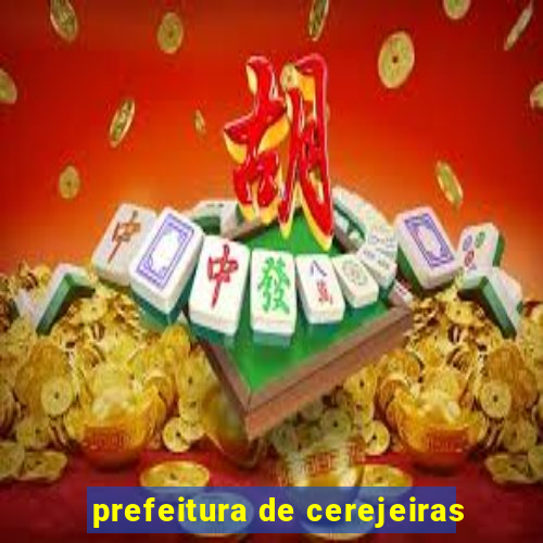 prefeitura de cerejeiras