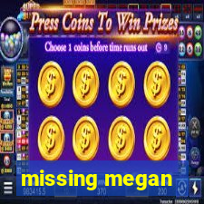 missing megan