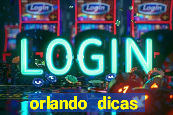 orlando dicas reclame aqui