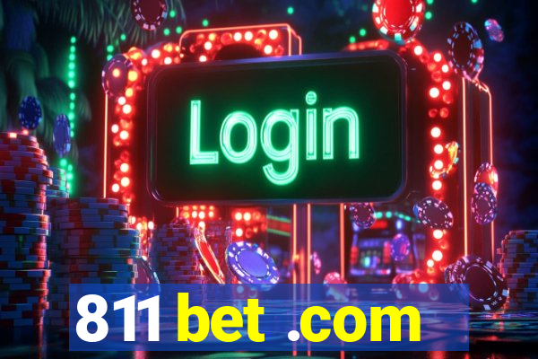 811 bet .com